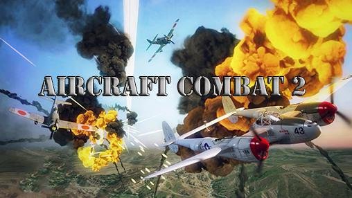 game pic for Aircraft combat 2: Warplane war